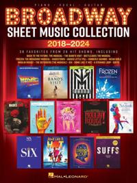 Broadway Sheet Music Collection - 2018-2024 - PIANO, VOCAL, GUITAR
