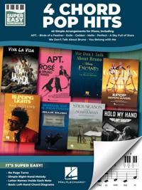 4 Chord Pop Hits - Super Easy Songbook - 45 Simple Arrangements for Piano