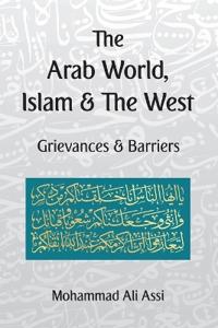 The Arab World, Islam and the West