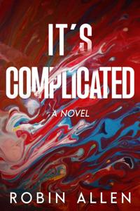 It's Complicated A Novel