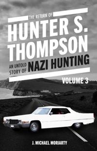 THE RETURN OF HUNTER S. THOMPSON