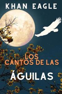 Los Cantos de las ÁGUILAS