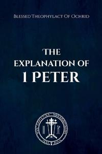 The Explanation of 1 Peter