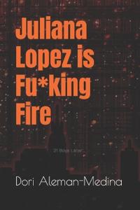 Juliana Lopez is Fu*king Fire