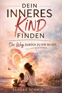 Dein Inneres Kind Finden