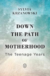 Down The Path of Motherhood