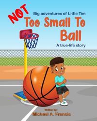 Bokomslag for "Too small to ball? A true-life story"