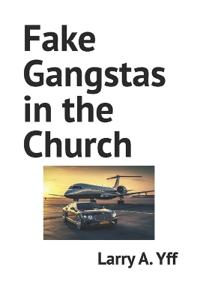 Fake Gangstas in the Church