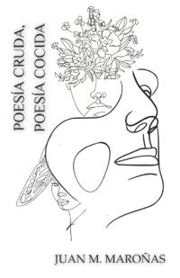 Poesía cruda, poesía cocida