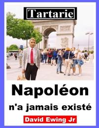 Tartarie - Napoléon n'a jamais existé
