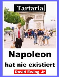 Tartaria - Napoleon hat nie existiert