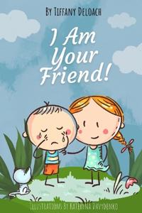 I Am Your Friend