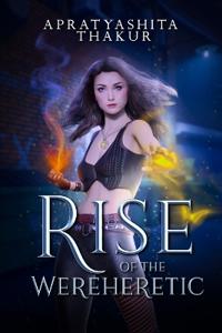 The Rise of The Wereheretic