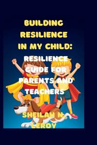 Building resilience in my child