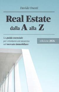 Real Estate dalla A alla Z
