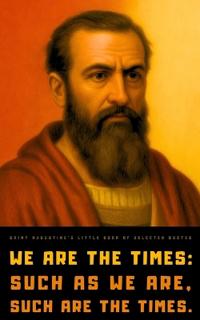 Saint Augustine's Little Book of Selected Quotes