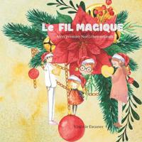 Le Fil Magique Spécial Noël