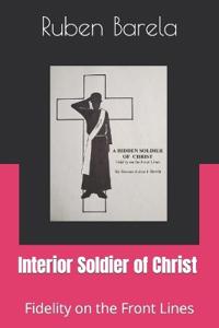 Interior Soldier of Christ