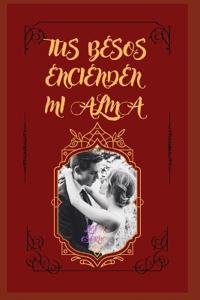 Tus Besos Encienden Mi Alma