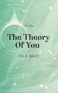 The Theory of You