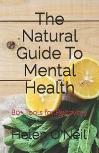 The Natural Guide To Mental Health