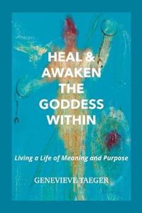 Heal & Awaken the Goddess Within
