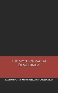 The Myth of Racial Democracy