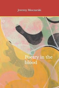 Poetry in the blood