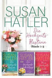Die Hochzeits-Flüsterin (Bände 1-3)