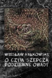 O czym szepcza podziemne owady