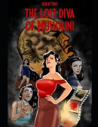 The lost diva of Mussolini
