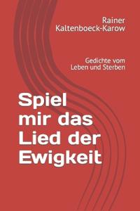 Spiel mir das Lied der Ewigkeit