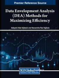 Data Envelopment Analysis (DEA) Methods for Maximizing Efficiency
