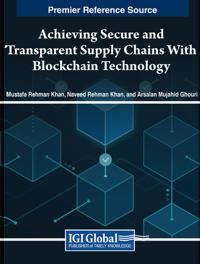 Achieving Secure and Transparent Supply Chains With Blockchain Technology