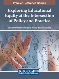 Bokomslag for "Exploring Educational Equity at the Intersection of Policy and Practice"