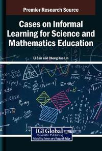 Bokomslag för "Cases on Informal Learning for Science and Mathematics Education"