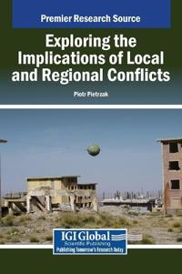 Bokomslag for "Exploring the Implications of Local and Regional Conflicts"