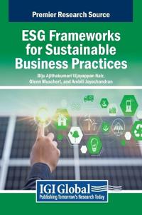 Bokomslag for "ESG Frameworks for Sustainable Business Practices"
