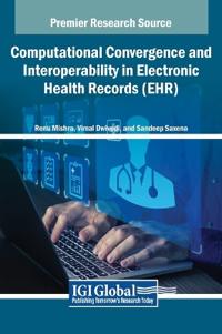 Bokomslag för "Computational Convergence and Interoperability in Electronic Health Records (EHR)"