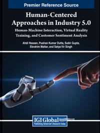 Human-Centered Approaches in Industry 5.0: Human-Machine Interaction, Virtual Reality Training, and Customer Sentiment Analysis
