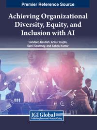 Achieving Organizational Diversity, Equity, and Inclusion with AI