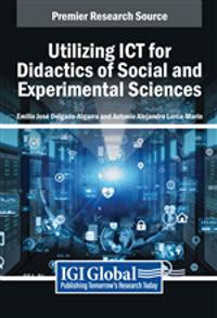 Utilizing ICT for Didactics of Social and Experimental Sciences
