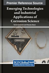 Emerging Technologies and Industrial Applications of Corrosion Science