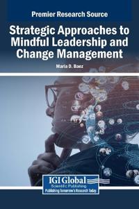Bokomslag för "Strategic Approaches to Mindful Leadership and Change Management"