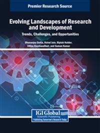 Evolving Landscapes of Research and Development: Trends, Challenges, and Opportunities