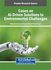 Cases on AI-Driven Solutions to Environmental Challenges