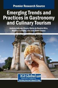 Bokomslag för "Emerging Trends and Practices in Gastronomy and Culinary Tourism"