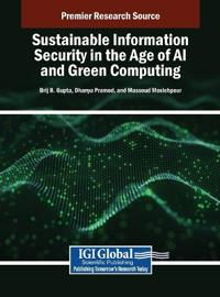 Bokomslag för "Sustainable Information Security in the Age of AI and Green Computing"
