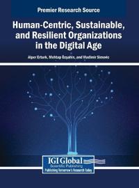 Human-Centric, Sustainable, and Resilient Organizations in the Digital Age