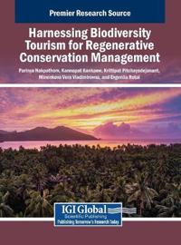 Harnessing Biodiversity Tourism for Regenerative Conservation Management